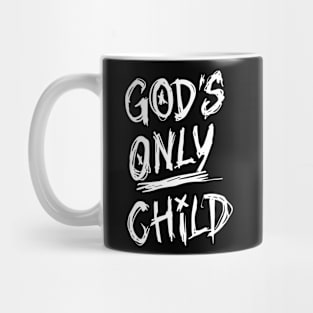 Gods only child Mug